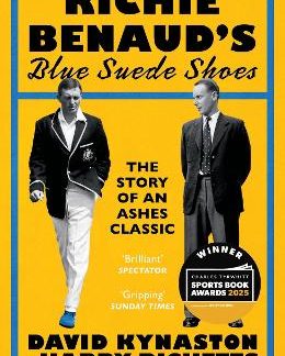 RICHIE BENAUD’S BLUE SUEDE SHOES : THE STORY OF AN ASHES CLASSIC PB