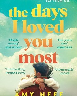 THE DAYS I LOVED YOU MOST : 'IF YOU NEED A BIG OL' LOVE STORY IN YOUR LIFE THEN MAKE IT THIS ONE.' P PB