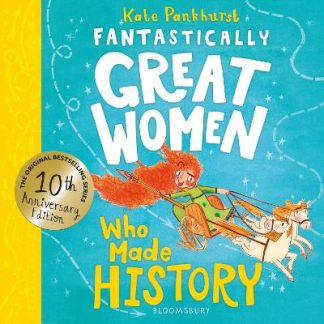 FANTASTICALLY GREAT WOMEN WHO MADE HISTORY : DISCOVER 14 TRUE STORIES OF FEARLESS WOMEN WHO LEFT A L PB