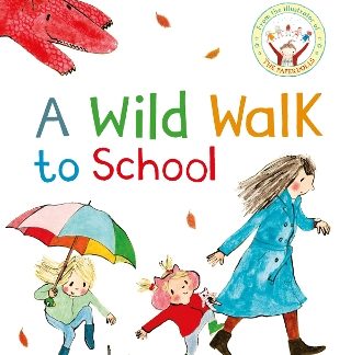 A WILD WALK TO SCHOOL