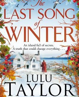 THE LAST SONG OF WINTER : THE ENCHANTING NEW BOOK FROM THE SUNDAY TIMES BESTSELLER, PERFECT TO CURL PB