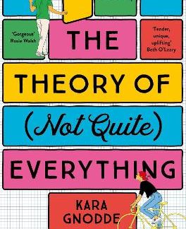 THE THEORY OF (NOT QUITE) EVERYTHIN