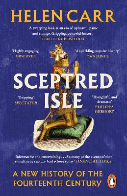 SCEPTRED ISLE : A NEW HISTORY OF THE FOURTEENTH CENTURY PB