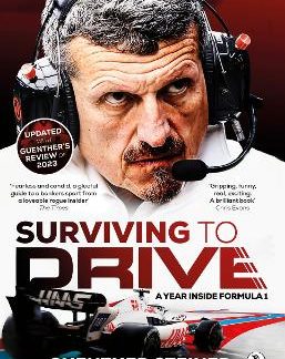 SURVIVING TO DRIVE : A YEAR INSIDE FORMULA 1 PB