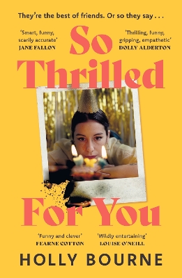 SO THRILLED FOR YOU : THE CONVERSATION-STARTING NEW NOVEL FROM THE BESTSELLING AUTHOR OF HOW DO YOU PB