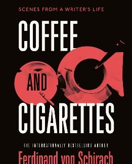 COFFEE AND CIGARETTES : SCENES FROM A WRITER'S LIFE