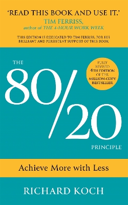 THE 80/20 PRINCIPLE : ACHIEVE MORE WITH LESS: THE ESSENTIAL GUIDE TO INCREASING PRODUCTIVITY, EFFECT