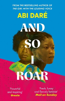 AND SO I ROAR : THE NEW NOVEL FROM THE AUTHOR OF THE WORD OF MOUTH HIT THE GIRL WITH THE LOUDING VOI PB