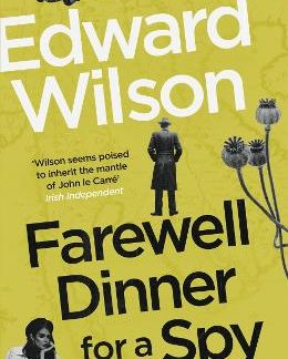 FAREWELL DINNER FOR A SPY : A TELEGRAPH CRIME THRILLER OF THE YEAR PB