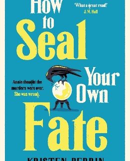 HOW TO SEAL YOUR OWN FATE PB