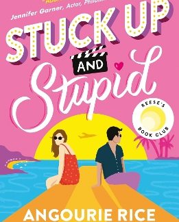 STUCK UP AND STUPID : A SMART AND FUNNY MODERN REIMAGINING OF JANE AUSTEN'S PRIDE AND PREJUDICE FOR PB