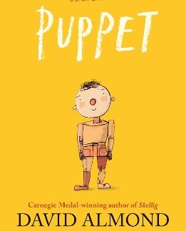 PUPPET : A HIGHLY ILLUSTRATED MAGICAL STORY TO TUG AT YOUR HEARTSTRINGS FROM CARNEGIE MEDAL-WINNING PB