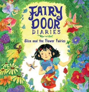 FAIRY DOOR DIARIES: ELIZA AND THE FLOWER FAIRIES PB