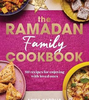 THE RAMADAN FAMILY COOKBOOK : 80 RECIPES FOR ENJOYING WITH LOVED ONES HC