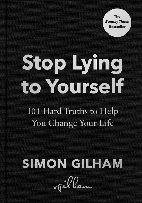 STOP LYING TO YOURSELF :101 HARD TRUTHS TO HELP YOU CAHNGE YOUR LIFE HC