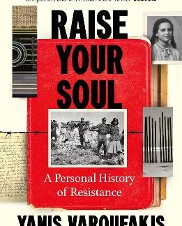 RAISE YOUR SOUL : A PERSONAL HISTORY OF RESISTANCE