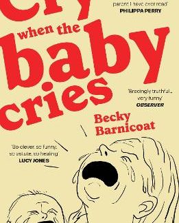 CRY WHEN THE BABY CRIES PB