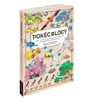 POKECOLOGY AN ILLUSTRATED GUIDE TO POKEMON ECOLOGY
