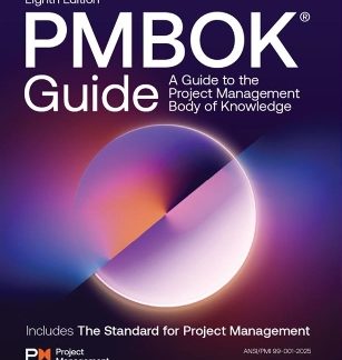 GUIDE TO THE PROJECT MANAGEMENT BODY OF KNOWLEDGE (PMBOK® GUIDE) — EIGHTH EDITION AND THE STANDARD F