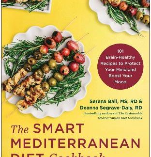THE S/3/T MEDITERRANEAN DIET COOKBOOK : 101 BRAIN-HEALTHY RECIPES TO PROTECT YOUR MIND AND BOOST YOU PB