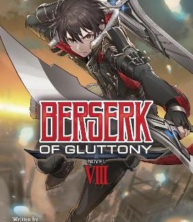 BERSERK OF GLUTTONY VOL. 8 LIGHT