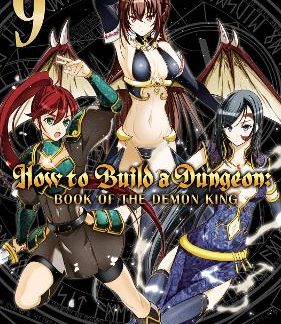 HOW TO BUILD A DUNGEON VOLUME 9
