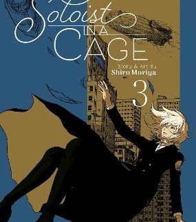 SOLOIST IN A CAGE VOL. 3 : 3