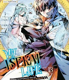 MY ISEKAI LIFE 13: I GAINED A SECOND CHARACTER CLASS AND BECAME THE STRONGEST SAGE IN THE WORLD!