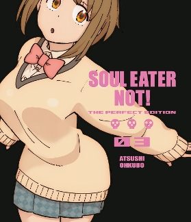 SOUL EATER NOT!: THE PERFECT EDITION 03