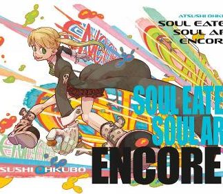 SOUL EATER: SOUL ART ENCORE!    HC