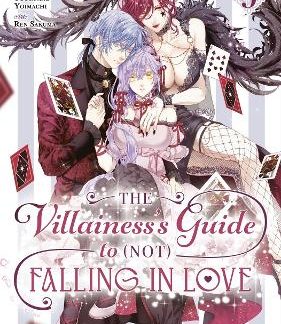 VILLAINESS'S GUIDE TO (NOT) FALLING IN LOVE 05 (MANGA), THE