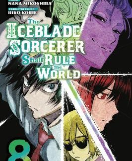 ICEBLADE SORCERER SHALL RULE WORLD GN VOL 08 (C: 0-1-2)
