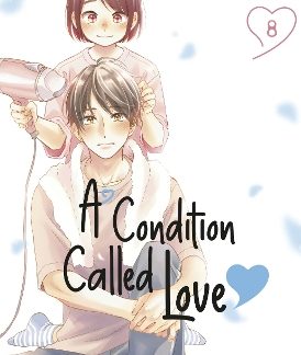 A CONDITION OF LOVE GN VOL 08 (C: 0-1-1)