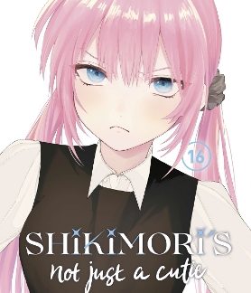 SHIKIMORIS NOT JUST A CUTIE GN VOL 16 (C: 0-1-2)
