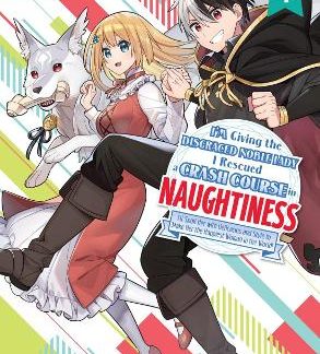 I'M GIVING THE DISGRACED NOBLE LADY I RESCUED A CRASH COURSE IN NAUGHTINESS 4