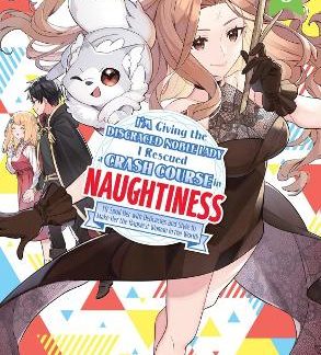 I'M GIVING THE DISGRACED NOBLE LADY I RESCUED A CRASH COURSE IN NAUGHTINESS 6