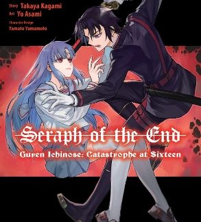 SERAPH OF THE END: GUREN ICHINOSE: CATASTROPHE AT SIXTEEN (MANGA) 6