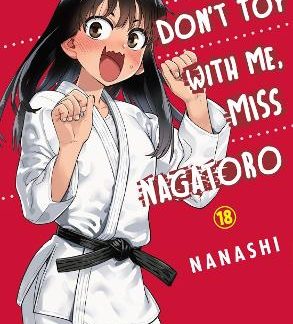 DON'T TOY WITH ME MISS NAGATORO, VOLUME 18