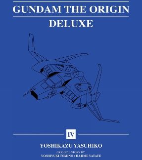 MOBILE SUIT GUNDAM: THE ORIGIN DELUXE 4 HC