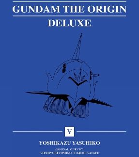 MOBILE SUIT GUNDAM: THE ORIGIN DELUXE 5 HC