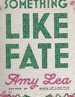 SOMETHING LIKE FATE : A NOVEL PB
