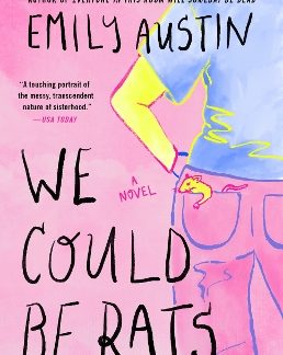 WE COULD BE RATS : A NOVEL PB