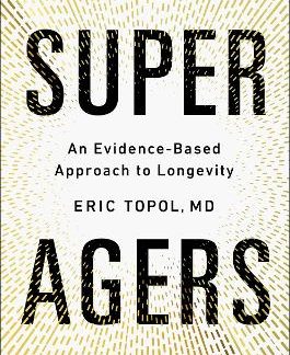 SUPER AGERS: AN EVIDENCE-BASED APPROACH TO LONGEVITY PB
