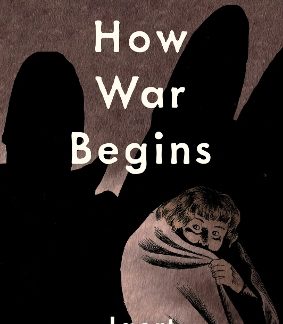 HOW WAR BEGINS