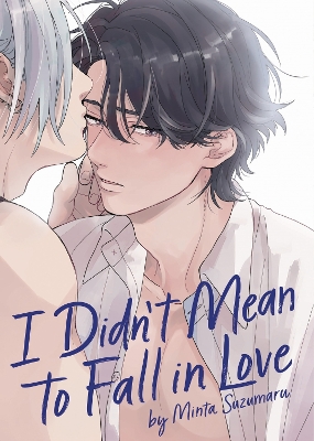 I DIDN T MEAN TO FALL IN LOVE