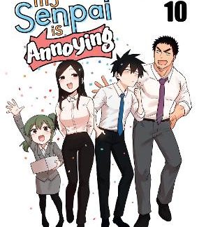 MY SENPAI IS ANNOYING VOL. 10
