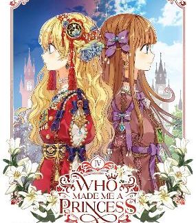 WHO MADE ME PRINCESS VOL 4