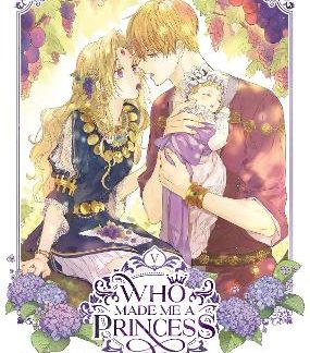 WHO MADE ME A PRINCESS VOL. 5 : 5