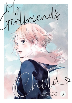 MY GIRLFRIEND'S CHILD VOL. 3