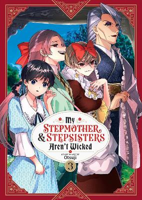 MY STEPMOTHER AND STEPSISTERS AREN'T WICKED VOL. 3 : 3
